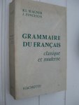 Wagner, R.L. et Pinchon, J. - Grammaire du français classique et moderne.