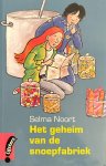 Selma Noort - Het geheim van de snoepfabriek