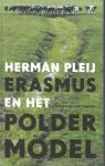 Pleij, H. - Erasmus en het poldermodel