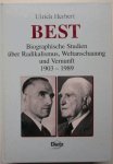 Herbert, Ulrich: - Best. Biographische Studien über Radikalismus, Weltanschauung und Vernunft 1903 - 1989.