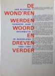 Blokker, Jan. - De wond'ren werden woord en dreven verder. Honderd jaar informatie in Nederland 1889-1989