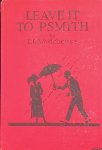 Wodehouse, P.G. - Leave it to Psmith