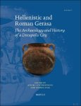 Achim Lichtenberger, Rubina Raja (eds) - Hellenistic and Roman Gerasa. The Archaeology and History of a Decapolis City