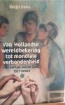 Derks, Marjet - Van Hollandse wereldbekering tot mondiale verbondenheid / het verhaal van de Graal 1921-heden