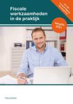 J. Clermonts - Fiscale werkzaamheden in de praktijk | combipakket / Keuzedeel J. Clermonts - Fiscale werkzaamheden in de praktijk | combipakket / Keuzedeel