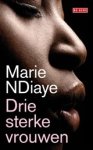 Marie NDiaye - Drie sterke vrouwen
