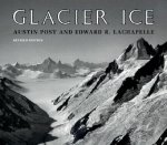 Austin Post, Edward R. LaChapelle - Glacier Ice