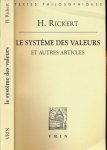 Rickert, H - Le Système des Valeurs et autres articles