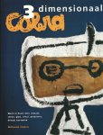 Willemijn Stokvis - Cobra 3 dimensionaal Willemijn Stokvis - Cobra 3 dimensionaal