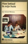 Werkman, Gerhard - Hoe betaal ik mijn huis