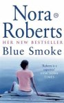 Nora Roberts - Blue Smoke