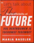Baseler, Marja - Let's talk about the future
