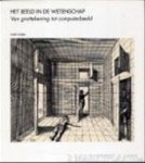 Harry Robin, Robert van Der Veen - Het beeld in de wetenschap Van grottekening tot computerbeeld