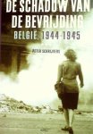 SCHRIJVERS Peter - De schaduw van de bevrijding. België, 1944-1945