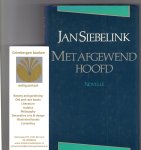 Siebelink, Jan - Met afgewend hoofd, Novelle