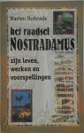 M. Hofstede - Het raadsel Nostradamus Zijn leven, werken en voorspellingen