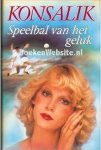 Heinz G. Konsalik - Speelbal van het geluk