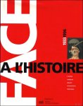 Jean-Paul Ameline - Face à l'histoire, 1933-1996 : L'artiste moderne devant l'évènement historique