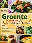 NOOIJ, LIDY (RED. READER'S DIGEST) - Groente voor uw gezondheid. 240 heerlijke recepten voor meer groente bij elke maaltijd.