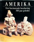 Manuel Lucena Salmoral, Dick Uyt Den Amp; Bogaardt - Amerika Een fascinerende beschaving 500 jaar geleden