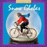 Chertoff, Nina, Susan  Kahn - Celebrating Snow Globes