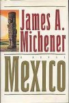 Michener, James A. - Mexico : a novel. Michener, James A. - Mexico : a novel.