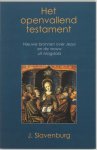Jacob Slavenburg 58082 - Het openvallend testament Nieuwe bronnen over Jezus en de vrouw uit Magdala