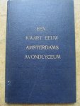 - EEN KWART EEUW AMSTERDAMS AVONDLYCEUM - EEN KWART EEUW AMSTERDAMS AVONDLYCEUM