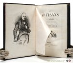 Foucaud, Édouard - Les artisans illustres, par Foucaud, sous la direction du baron Ch. Dupin et Blanqui Ainé.