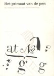 Noordzij, Gerrit - Het primaat van de pen. Een workshop letterontwerpen met Gerrit Noordzij