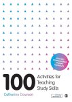 Dawson, Catherine - 100 Activities for Teaching Study Skills