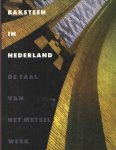 Schiebroek, C.J.M. - Baksteen in Nederland - de taal van het metselwerk