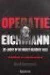Bascomb, Neal - Operatie Eichmann / de jacht op de meest gezochte Nazi Bascomb, Neal - Operatie Eichmann / de jacht op de meest gezochte Nazi