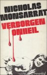 MONSARRAT, Nicholas en KONING, Dolf (vertal.). - VERBORGEN ONHEIL.  ROMAN.