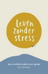 Patrick Kicken - Leven zonder stress Patrick Kicken - Leven zonder stress