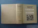 Montagné, Prosper et Salles, Prosper. - Le grand livre de la Cuisine. Préface de Henri Béraud, bois de Renefer.