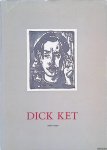 Gruyter, Jos de & Johan Mekkink - Dick Ket 1902-1940