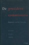 HAMEL, Joost van, SIMONIS, Patrick, WIJK, Erik van Wijk - De president-commissaris. Regisseur van het toezicht. HAMEL, Joost van, SIMONIS, Patrick, WIJK, Erik van Wijk - De president-commissaris. Regisseur van het toezicht.