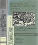 BRADY, Thomas A.. Heiko A. OBERMAN & James D. TRACY [Ed.] - Handbook of European History 1400-1600 - Volume 1 - Late Middle Ages, Renaissance, and Reformation - Structures and Assertions + Volume 2 - Visions, Programs, and Outcomes. [2 volume set].