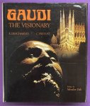 GAUDI - DESCHARNES, ROBERT & CLOVIS PREVOST - Gaudi: The Visionary.
