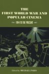 Paris, Michael (ed.) - The First World War and popular cinema : 1914 to the present.