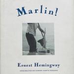 Hemingway, Ernest. ( introduced by Gabriel García Márquez). - Marlin !