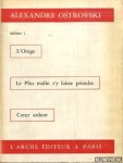 Ostrovski, Alexandre - Théâtre 1: L'Orage; Le Plus malin s'y laisse prendre; Coeur ardent