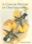 Walters, Michael. - A concise history of ornithology.