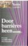 Harold Morris - Door barrierès heen / Overwin moeilijke tijden door taai geloof