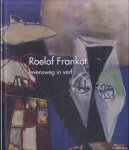 Weis, Margriet - Roelof Frankot 1911-1984: levensweg in verf