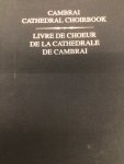 Liane Curtis 249459 - Cambrai cathedral choirbook / livre de choeur de la cathedrale de Cambrai  Mid-15th c., MS 11