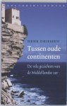 Henk Driessen - Tussen oude continenten