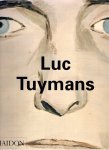 TUYMANS - Ulrich LOOCK, Juan Vicente ALIAGA & Nancy SPECTOR - Luc Tuymans. TUYMANS - Ulrich LOOCK, Juan Vicente ALIAGA & Nancy SPECTOR - Luc Tuymans.