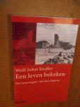 Siedler, Wolf Jobst - Een leven bekeken. Herinneringen van een uitgever